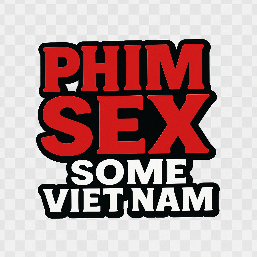 phim sex some viet nam